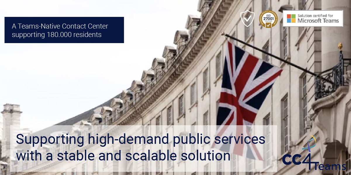 A Teams-Native Contact Centre supporting 180.000 Residents